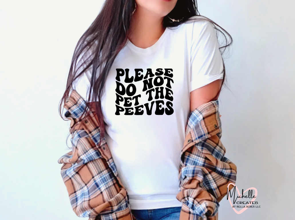 Please do not pet the peeves T-shirt - Adult