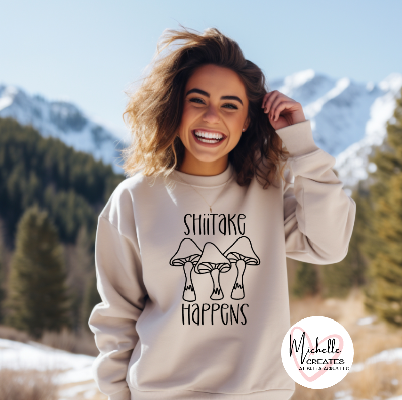 Shiitake Happens Sweatshirt - Mushroom - Adult