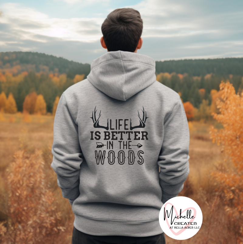 Life is better in the woods Hoodie - Adult